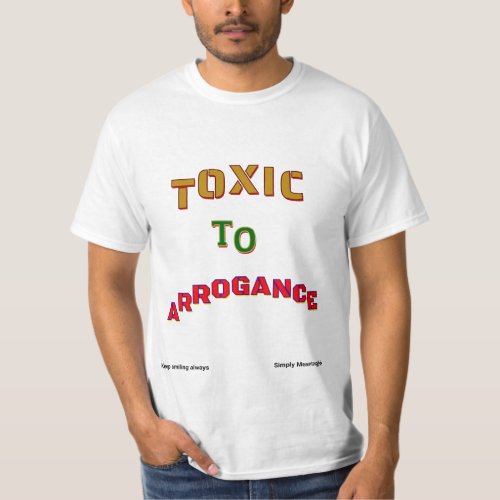 Arrogance Anodyne T_Shirt