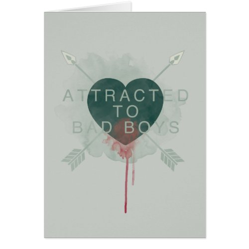 Arrow  Attracted To Bad Boys Pierced Heart