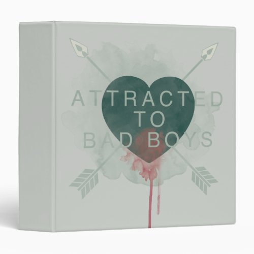Arrow  Attracted To Bad Boys Pierced Heart 3 Ring Binder