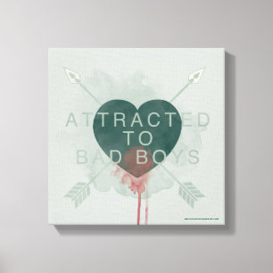 Arrow "Attracted To Bad Boys" Pierced Heart Canvas Print