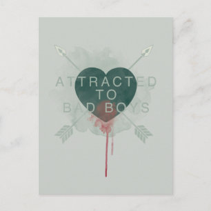 Arrow   "Attracted To Bad Boys" Pierced Heart Postcard