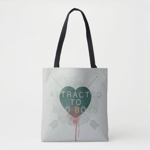 Arrow  Attracted To Bad Boys Pierced Heart Tote Bag