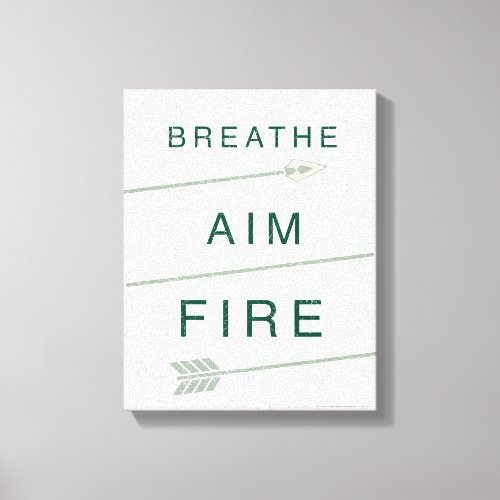 Arrow  Breathe Aim Fire Canvas Print
