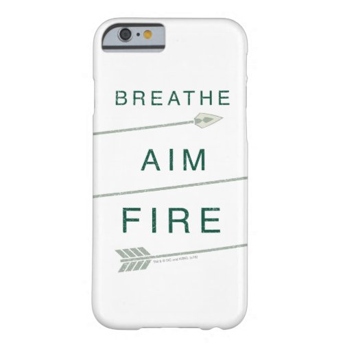 Arrow  Breathe Aim Fire Barely There iPhone 6 Case