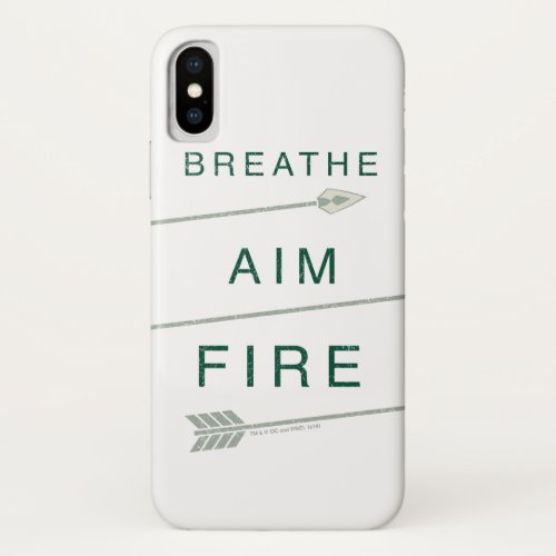 Arrow  Breathe Aim Fire iPhone X Case