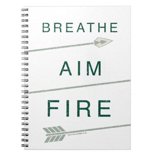 Arrow  Breathe Aim Fire Notebook