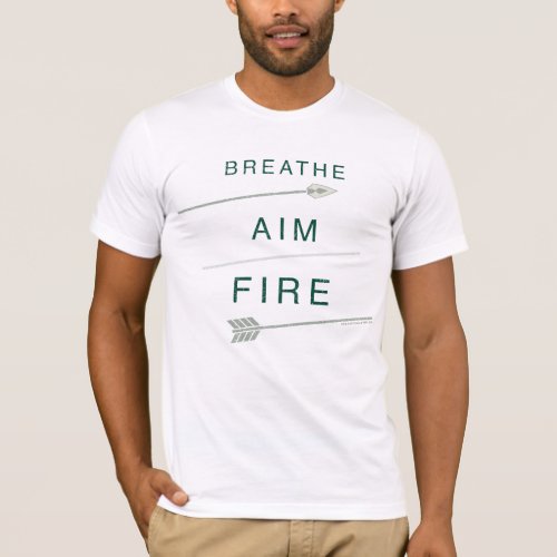 Arrow  Breathe Aim Fire T_Shirt