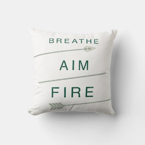Arrow  Breathe Aim Fire Throw Pillow
