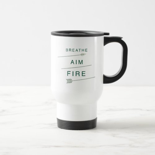 Arrow  Breathe Aim Fire Travel Mug