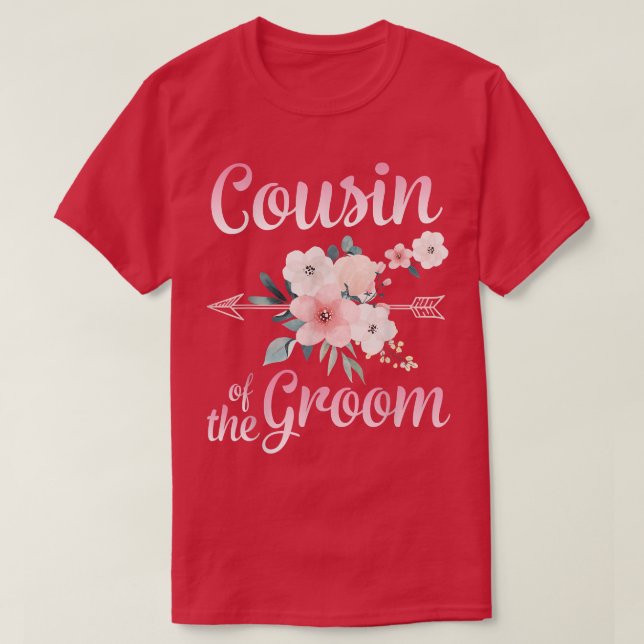 Arrow Flower Happy Cousin Of The Groom Bride Husba T-Shirt (Design Front)