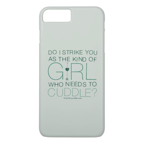 Arrow  The Kind Of Girl Who Needs To Cuddle iPhone 8 Plus7 Plus Case