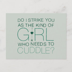 Arrow The Kind Of Girl Who Needs To Cuddle? Postcard
