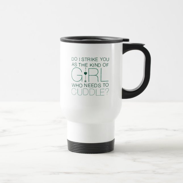 Arrow | The Kind Of Girl Who Needs To Cuddle? Travel Mug (Right)
