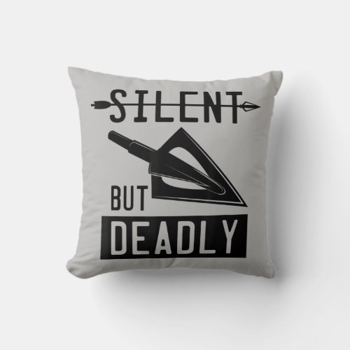 Arrowhead Archery _ Silent But Deadly Tee Throw Pillow