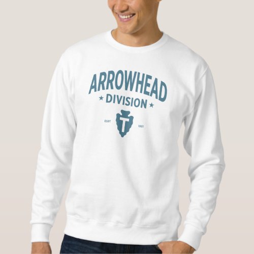 Arrowhead Division _ 36th Infantry Division Sweatshirt