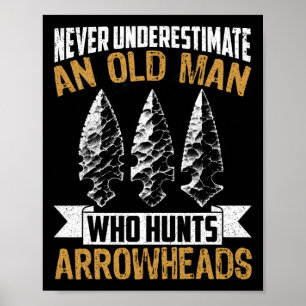 Arrowhead Hunter Shirt Old Man Grandpa Arrowhead H Poster