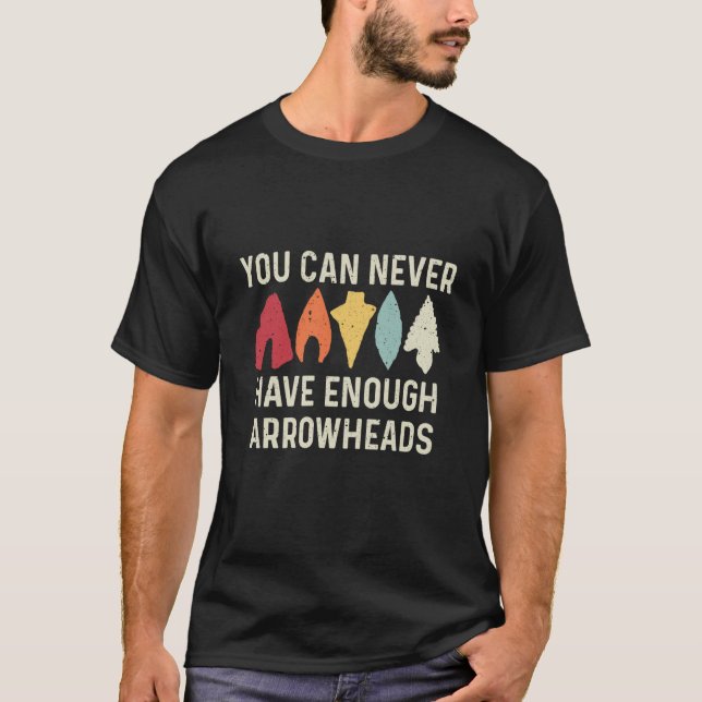 Arrowhead hunting Archaeology Arrowhead collectors T-Shirt (Front)