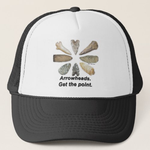 Arrowheads Get the point Trucker Hat