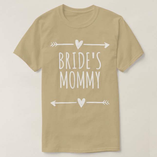 Arrows Heart Cute Bride's Mommy Funny Saying  T-Shirt (Design Front)