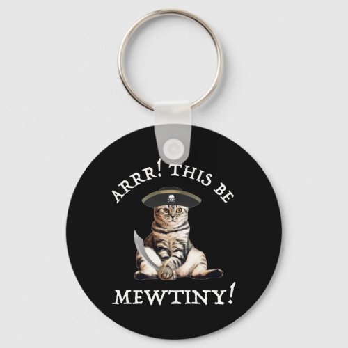 Arrr This Be Mewtiny Pirate Cat Keychain