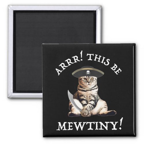 Arrr This Be Mewtiny Pirate Cat Magnet