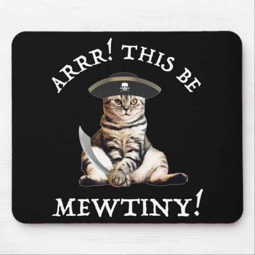 Arrr This Be Mewtiny Pirate Cat Mouse Pad