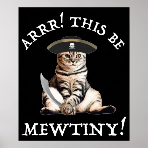 Arrr This Be Mewtiny Pirate Cat Poster