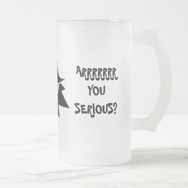 ARRRRR YOU SERIOUS? Frosted Mug (Right)