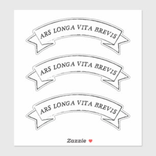 ARS LONGA VITA BREVIS - Art is Long and Life is Sh Sticker