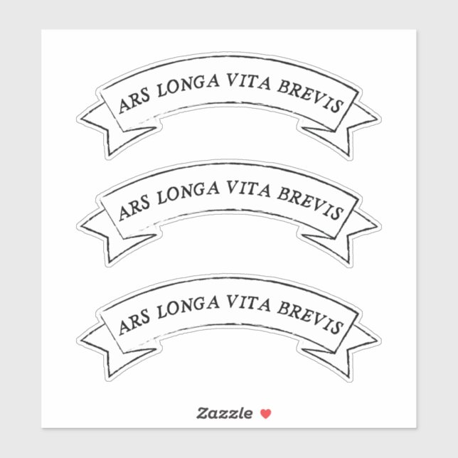 ARS LONGA VITA BREVIS - Art is Long and Life is Sh Sticker (Sheet)