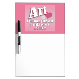 Art, A Gift to make others SMILE - Dry-Erase Board