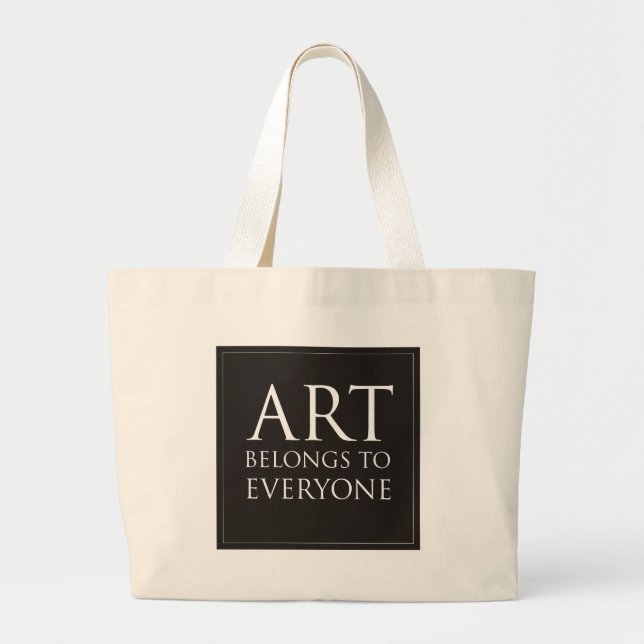 Art Belongs To Everyone Large Tote Bag (Front)