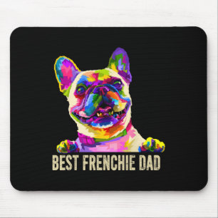 Art Best Frenchie Dad French Bulldog Dog Dad  Mouse Pad