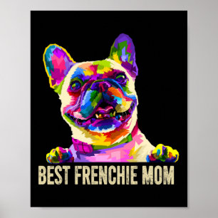 Art Best Frenchie Mom French Bulldog Dog Mom Poster