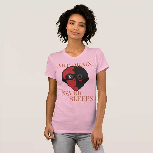 Art Brain Never Sleeps Creative Hobby Chaos T-Shirt (Front Full)
