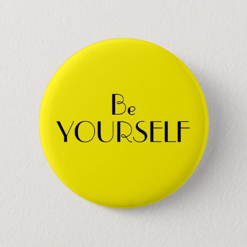 Art Deco Be Yourself Bright Yellow Text Button