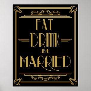 Art Deco Gatsby Style "Eat Drink be Married" print