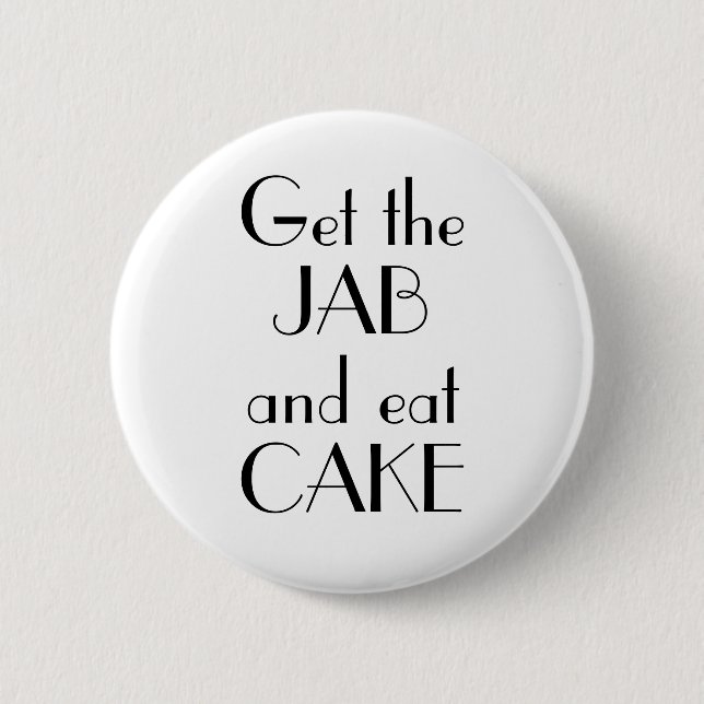 Art Deco Get Jab Eat Cake Vaccination Button (Front)