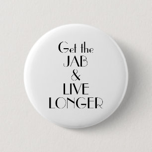 Art Deco Get Jab Live Longer Vaccination Button