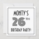 [ Thumbnail: Art Deco Inspired 26th Birthday Party, Custom Name Invitation ]