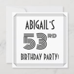[ Thumbnail: Art Deco Inspired 53rd Birthday Party, Custom Name Invitation ]