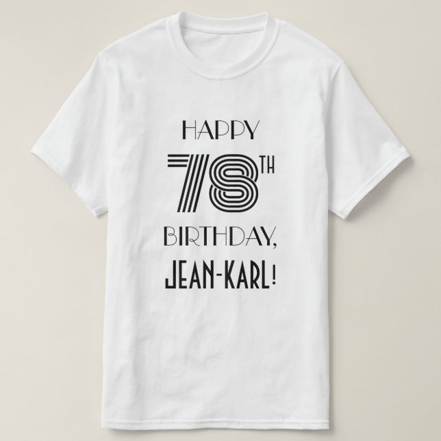 Art Deco Inspired Look 78th Birthday Party Shirt (Design Front)