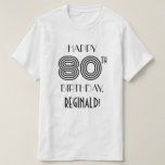[ Thumbnail: Art Deco Inspired Look 80th Birthday Party Shirt ]