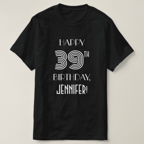 Art Deco Inspired Style 39th Birthday Party Shirt