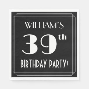 Art Deco Look 39th Birthday Party With Custom Name Napkins