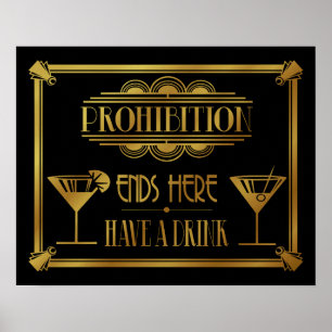 Art Deco PROHIBITION ENDS HERE gold 20's style Poster