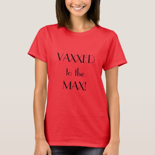 Art Deco Red Vaxxed Max Vaccination T_Shirt