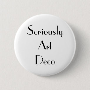 Art Deco Seriously Typography Button