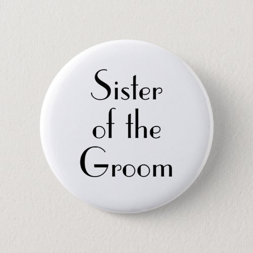 Art Deco Sister of the Groom Wedding Button