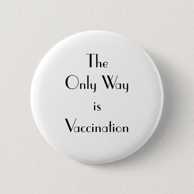 Art Deco The Only Way is Vaccination Button (Front)